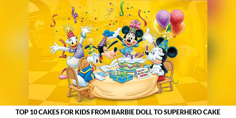 Top 10 Cakes For Kids from Barbie doll to Superhero cake