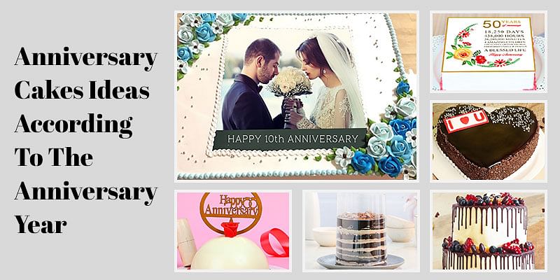 Anniversary Cakes Ideas According To The Anniversary Year