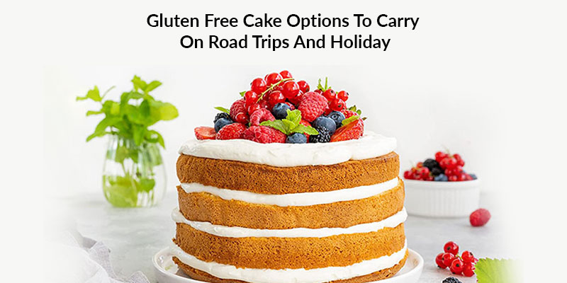 5 Gluten Free Cake Options To Carry On Road Trips And Holidays
